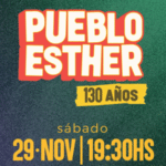 Gran festejo de los 130 años de Pueblo Esther